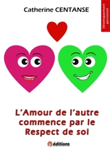 L'amour de l'autre commence par le respect de soi - Catherine Centanse