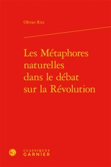 Les métaphores naturelles dans le débat sur la Révolution - Olivier Ritz
