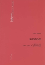 Insertions : à quinze ans, entre échec et apprentissage - Tania Zittoun