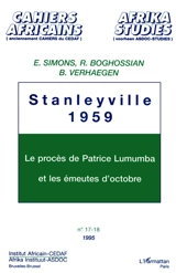 Stanleyville 1959 : le procès de Patrice Lumumba et les émeutes d'octobre - Edwine Simons
