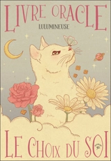 Livre oracle : le choix du soi - Lulumineuse