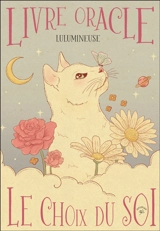 Livre oracle : le choix du soi - Lulumineuse
