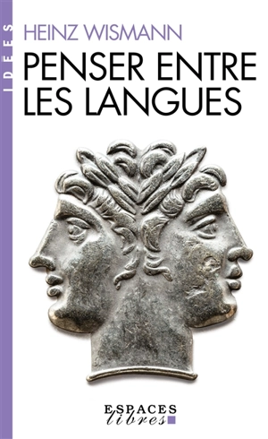 Penser entre les langues - Heinz Wismann