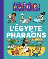 L'Egypte des pharaons - Alice Durand