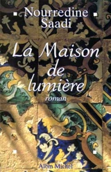 La maison de lumière - Nourredine Saadi