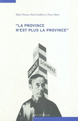 La province n'est plus la province : les relations culturelles franco-suisses à l'épreuve de la Seconde Guerre mondiale, 1935-1950 - Alain Clavien