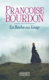 La Roche au loup - Françoise Bourdon