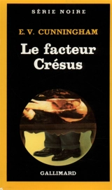 Le facteur Crésus - E. V. Cunningham