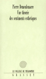 Une théorie des sentiments esthétiques - Pierre Demeulenaere