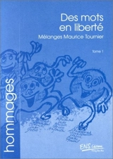 Des mots en liberté : mélanges Maurice Tournier