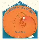 La maison de Léo le dino - Sunok Song