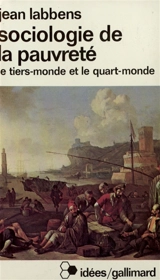 Sociologie de la pauvreté : le tiers-monde et le quart-monde - Jean Labbens