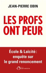 Les profs ont peur - Jean-Pierre Obin