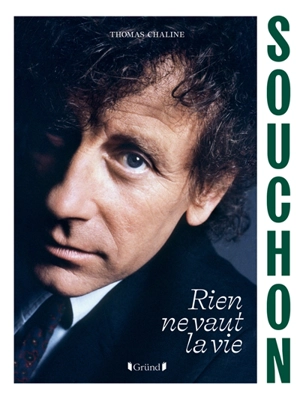 Souchon : rien ne vaut la vie - Thomas Chaline