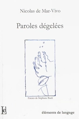 Paroles dégelées - Nicolas de Mar-Vivo