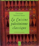 Cuisine palestinienne classique - Christiane Dabdoub Nasser