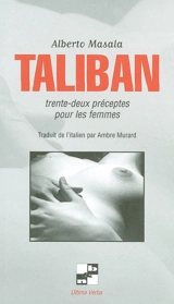 Taliban : trente-deux préceptes pour les femmes - Alberto Masala