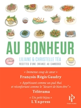 Au bonheur : recettes d'une enfance au Cambodge - Liliane Téa