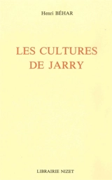Les Cultures de Jarry - Henri Béhar