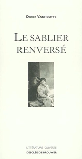 Le sablier renversé - Didier Vanhoutte