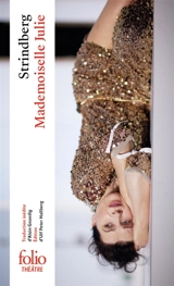 Mademoiselle Julie : une tragédie naturaliste - August Strindberg