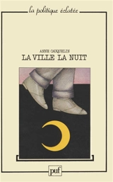 La Ville la nuit - Anne Cauquelin