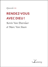 Rendez-vous avec Dieu ! - Kevin Van Doorslaer