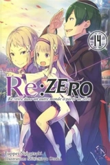 Re:Zero : re:vivre dans un autre monde à partir de zéro. Vol. 14 - Tappei Nagatsuki