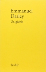 Un gâchis - Emmanuel Darley