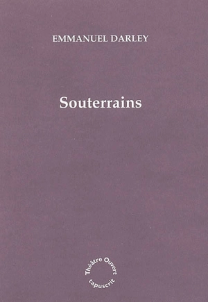 Souterrains - Emmanuel Darley
