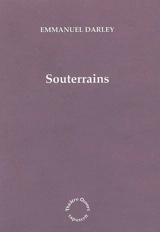 Souterrains - Emmanuel Darley