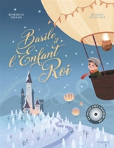 Basile et l'enfant roi - Bénédicte Delelis