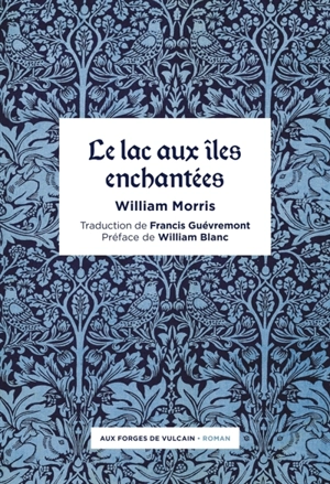 Le lac aux îles enchantées - William Morris