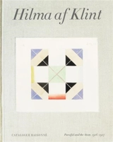 Hilma af Klint : Parsifal and the Atom (1916-1917) Catalogue Raisonné volume 4 - Kurt Almqvist