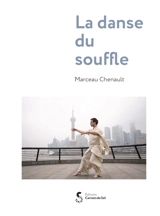 La danse du souffle - Marceau Chenault