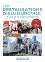 Les restaurations d'aujourd'hui : vers de nouveaux paradigmes - Yannick Masson