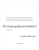 Est-ce que quelqu'un m'entend ? - Claude Sérillon
