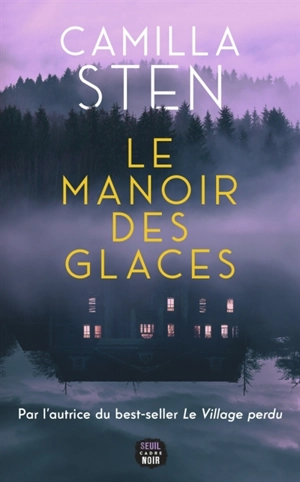 Le manoir des glaces - Camilla Sten