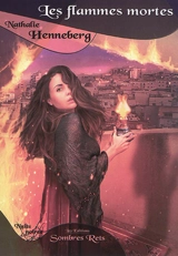 Les flammes mortes - Nathalie Henneberg