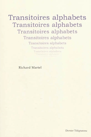 Transitoires alphabets - Richard Martel
