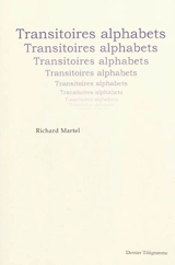 Transitoires alphabets - Richard Martel