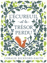 L'écureuil et le trésor perdu - Coralie Bickford-Smith
