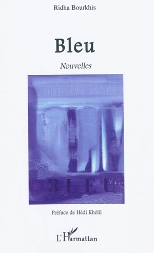 Bleu - Ridha Bourkhis