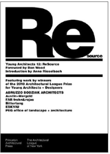 Young Architects 12 : ReSource - Architecture league