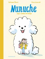 Nunuche. Vol. 1. Sage comme un nuage - Guillaume Bianco
