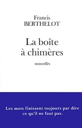 La boîte à chimères - Francis Berthelot