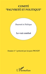 Pauvreté et politique, le vrai combat - COMITE PAUVRETE ET POLITIQUE 11 JUIN 1994 (France)