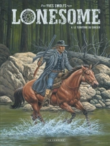 Lonesome. Vol. 4. Le territoire du sorcier - Yves Swolfs