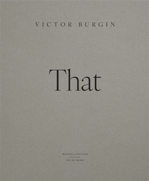 Victor Burgin : that