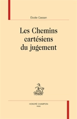 Les chemins cartésiens du jugement - Elodie Cassan